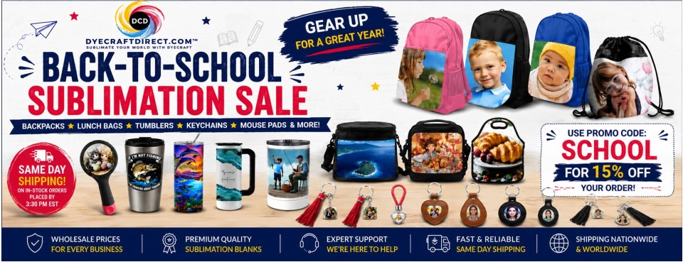 Back to School Sublimation Sale - 15% Off Backpacks, Lunch Bags, Tumblers, Keychains and More at DyeCraft Direct