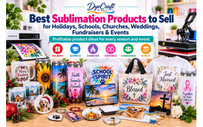 Best Sublimation Products to Sell for Holidays, Schools, Churches, Weddings, Fundraisers & Events